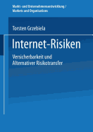 Internet-Risiken: Versicherbarkeit Und Alternativer Risikotransfer