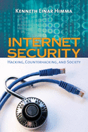 Internet Security: Hacking, Counterhacking, and Society: .