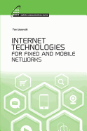 Internet Technologies for Fixed and Mobile Networks