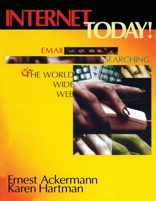 Internet Today! - Ackermann, Ernest (Editor), and Hartman, Karen (Editor)