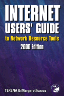 Internet Users' Guide: To Network Resource Tools - TERENA, and Isaacs, Margaret