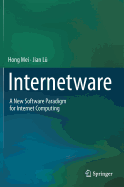 Internetware: A New Software Paradigm for Internet Computing