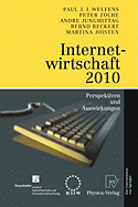 Internetwirtschaft 2010: Perspektiven Und Auswirkungen