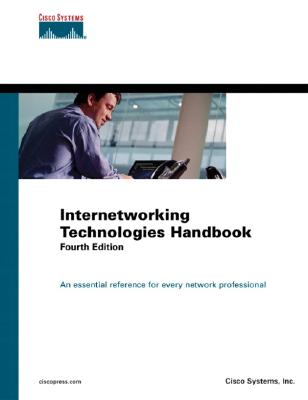 Internetworking Technologies Handbook - Cisco Systems, Inc, and Cisco Systems Inc