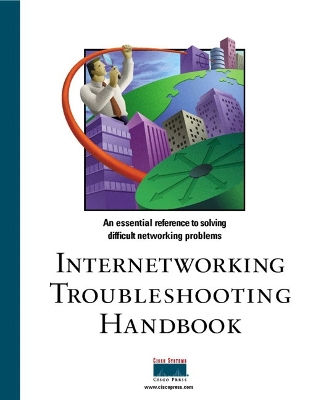 Internetworking Troubleshooting Handbook - Lew, H Kim, and Cisco Systems Inc, and Downes, Kevin
