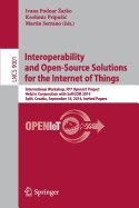 Interoperability and Open-Source Solutions for the Internet of Things: International Workshop, FP7 OpenIoT Project, Held in Conjunction with SoftCOM 2014, Split, Croatia, September 18, 2014, Invited Papers