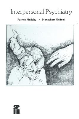 Interpersonal Psychiatry - Mullahy, P (Editor), and Melinek, M (Editor)