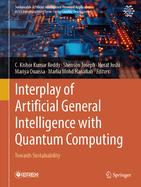 Interplay of Artificial General Intelligence with Quantum Computing: Towards Sustainability