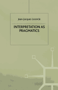 Interpretation as Pragmatics