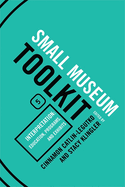 Interpretation: Education, Programs, and Exhibits: Small Museum Toolkit, Book Five
