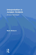 Interpretation in Jungian Analysis: Art and Technique