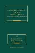 Interpretation of Cardiac Arrhythmias: Self-Assessment Approach