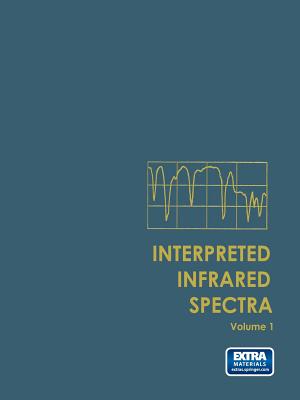 Interpreted Infrared Spectra: Volume 1 - Szymanski, Herman a