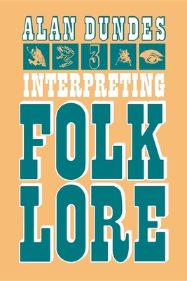 Interpreting Folklore - Dundes, Alan