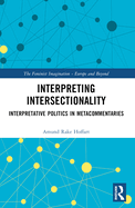 Interpreting Intersectionality: Interpretative Politics in Metacommentaries