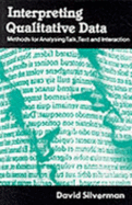 Interpreting Qualitative Data: Methods for Analysing Talk, Text and Interaction