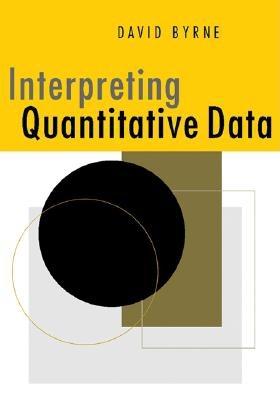 Interpreting Quantitative Data - Byrne, David