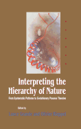 Interpreting the Hierarchy of Nature: From Systematic Patterns to Evolutionary Process Theories