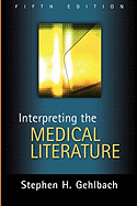 Interpreting the Medical Literature: Fifth Edition