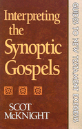 Interpreting the Synoptic Gospels
