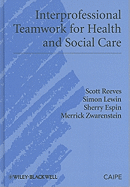 Interprofessional Teamwork for Health and Social Care