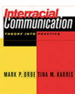 Interracial Communication: Theory Into Practice