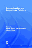 Interregionalism and International Relations: A Stepping Stone to Global Governance?