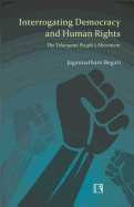 Interrogating Democracy and Human Rights: The Telangana People's Movement