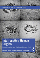 Interrogating Human Origins: Decolonisation and the Deep Human Past