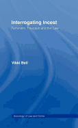Interrogating Incest: Feminism, Foucault and the Law