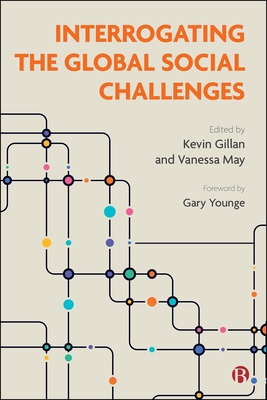 Interrogating the Global Social Challenges - Nimmo, Richie (Contributions by), and Holmes, Helen (Contributions by), and Pieri, Elisa (Contributions by)
