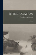 Interrogation: Po�mes