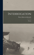 Interrogation: Poemes