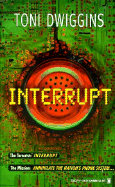 Interrupt - Dwiggins, Toni