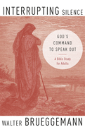 Interrupting Silence: God's Command to Speak Out