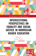 Intersectional Perspectives on Equality and Social Justice in Norwegian Higher Education