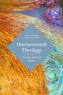 Intersectional Theology: An Introductory Guide
