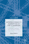 Intersectionality Narratives in the Classroom: "Outsider Teachers" and Teaching Others