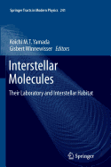 Interstellar Molecules: Their Laboratory and Interstellar Habitat