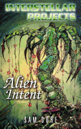 Interstellar Projects: Alien Intent