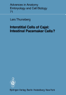 Interstitial Cells of Cajal: Intestinal Pacemaker Cells?