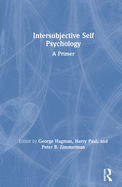 Intersubjective Self Psychology: A Primer