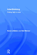 Interthinking: Putting Talk to Work