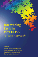 Intervening Early in Psychosis: A Team Approach