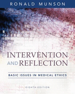 Intervention and Reflection: Basic Issues in Medical Ethics - Munson, Ronald