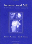 Interventional MR: Techniques and Clinical Experience
