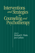 Interventions and Strategies in Counseling and Psychotherapy