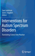 Interventions for Autism Spectrum Disorders: Translating Science Into Practice