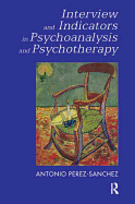 Interview and Indicators in Psychoanalysis and Psychotherapy