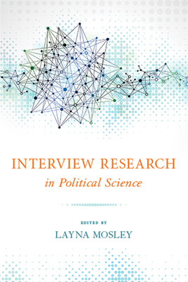 Interview Research in Political Science - Mosley, Maria Elayna (Editor)
